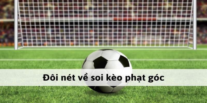 Kèo phạt góc là gì?